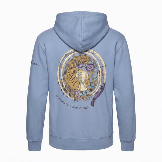 Bluza The Chosen z motywem „It would have been enough" | Unisex
